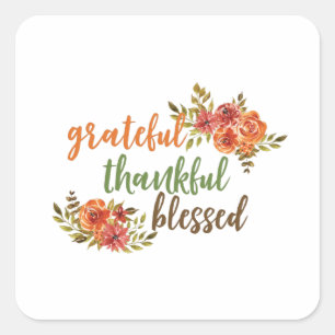 Grateful, Thankful, Blessed Square Sticker