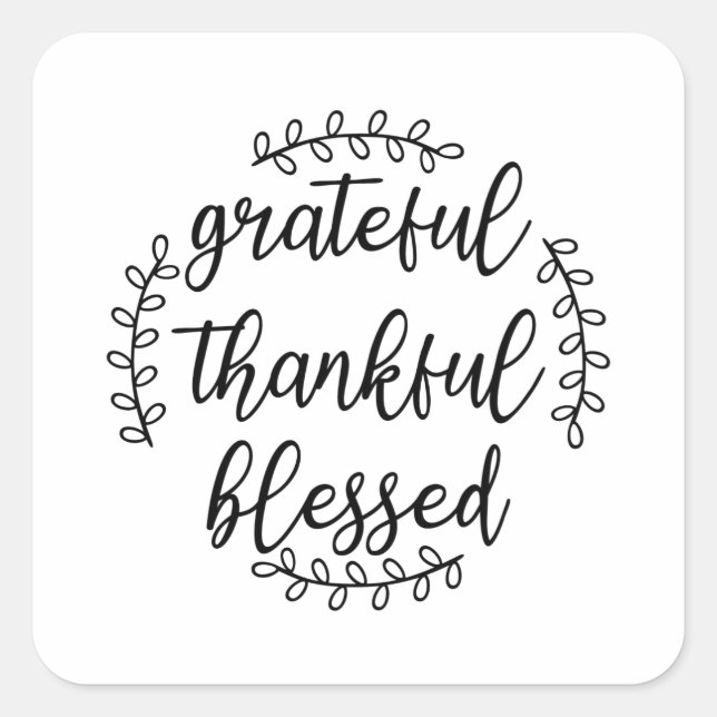 Grateful Thankful Blessed Square Sticker (Front)