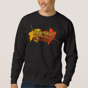 Grateful Thankful Blessed Sweatshirt