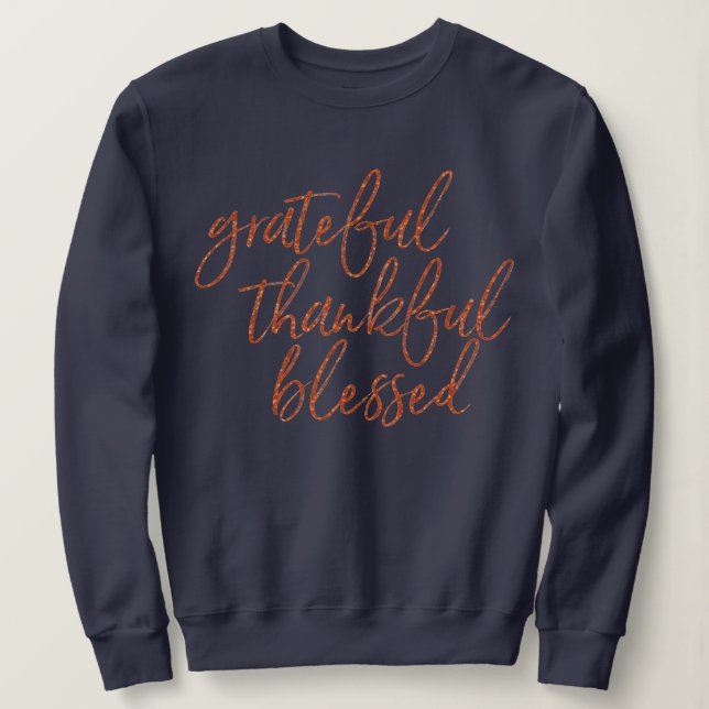 Grateful thankful blessed sweatshirt (Design Front)