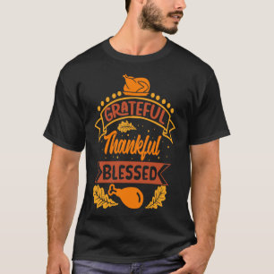 Grateful Thankful Blessed T-Shirt
