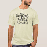 Grateful Thankful Blessed T-Shirt | Faith Christia