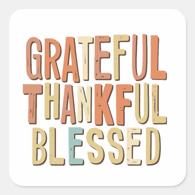 Grateful Thankful Blessed Thanksgiving Square Sticker (Front)
