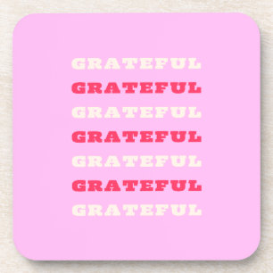 Grateful, Thankful, Gratitude Quote, Pink, Holiday Coaster