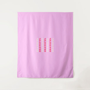 Grateful, Thankful, Gratitude Quote, Pink, Holiday Tapestry