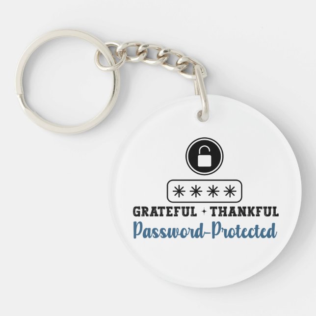 Grateful Thankful Password Protected - IT Key Ring (Front)