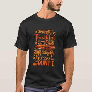 Grateful Thankful Proud Blessed Auntie Thanksgivin T-Shirt