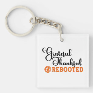Grateful Thankful Rebooted - Information Tech Key Ring