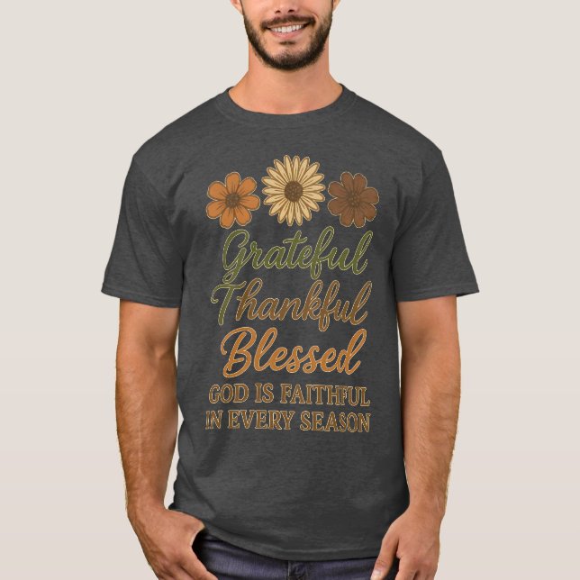 Grateful Thankful Thankful T-Shirt (Front)