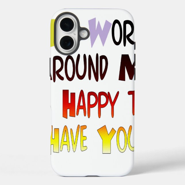 Grateful to Have You In My World with gratitude Case-Mate iPhone Case (Back)