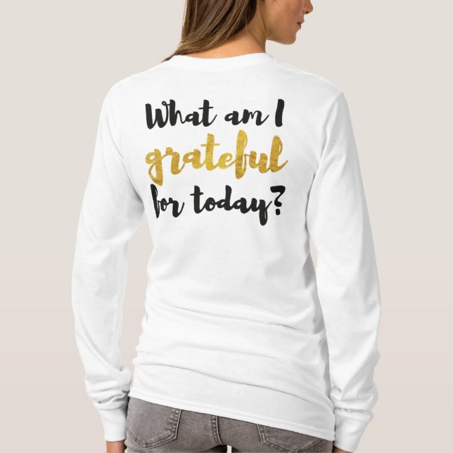 Grateful Today Black Gold Girly Brush Lettering T-Shirt (Back)