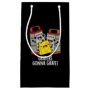 Graters Gonna Grate Funny Cheese Pun Dark BG Small Gift Bag