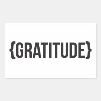 Gratitude - Bracketed - Black and White Rectangular Sticker