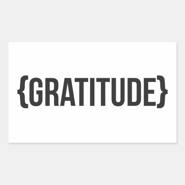 Gratitude - Bracketed - Black and White Rectangular Sticker (Front)