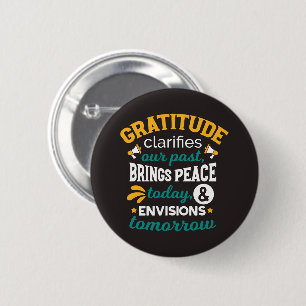 Gratitude Brings Peace Today – Positive Faith 6 Cm Round Badge