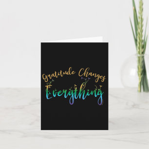 Gratitude Changes Everything Motivational Positive Card