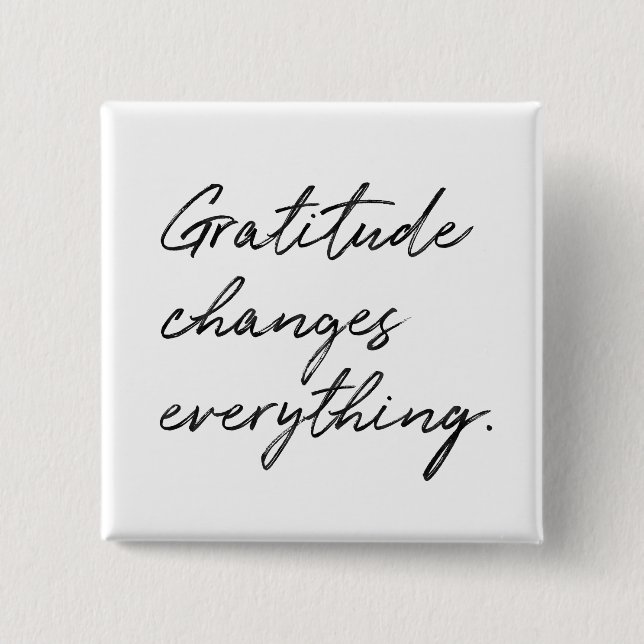 Gratitude Changes Everything Typography 15 Cm Square Badge (Front)