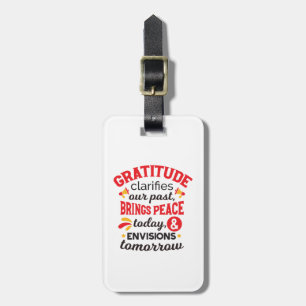 Gratitude Clarifies Our Past – Inspirational Art Luggage Tag