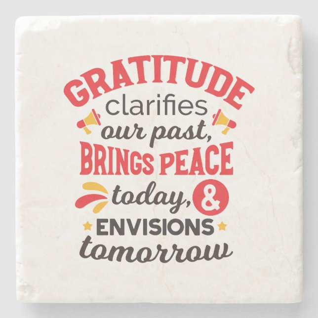 Gratitude Clarifies Our Past – Inspirational Art Stone Coaster (Front)