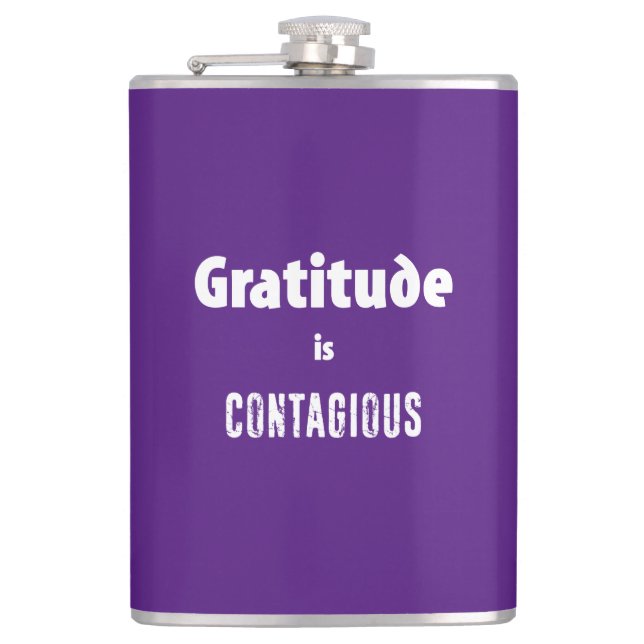Gratitude Is Contagious Hip Flask (Front)