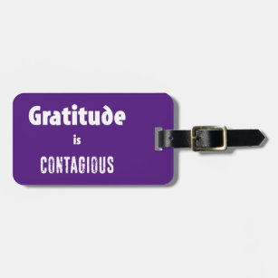 Gratitude Is Contagious Luggage Tag