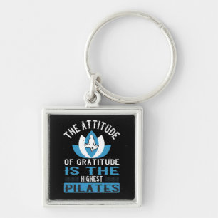Gratitude Is The Highest Pilates Key Ring