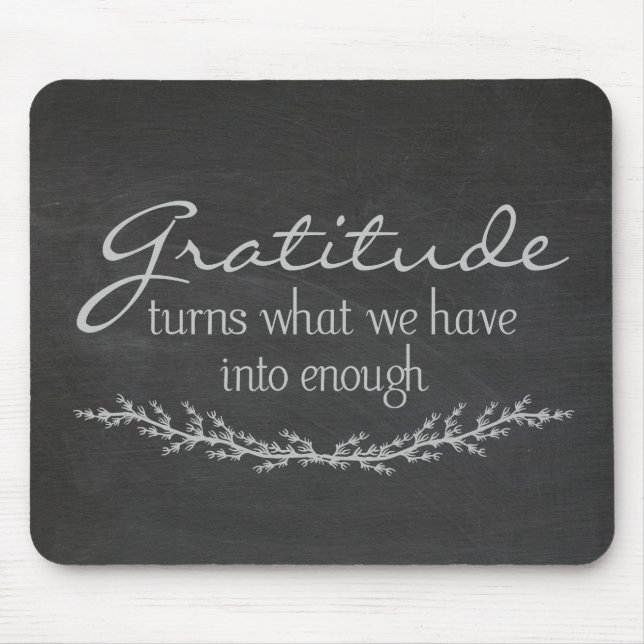 Gratitude Quote on Black Chalkboard Mouse Pad (Front)