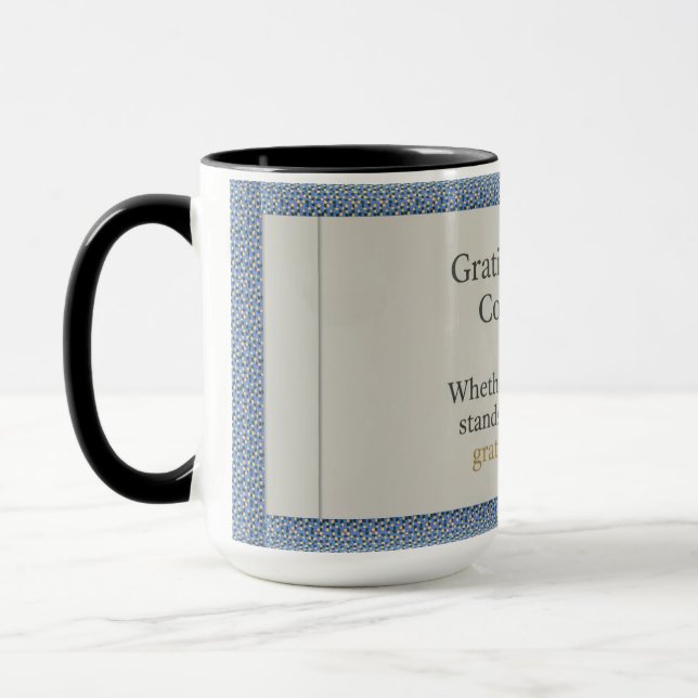 Gratitude Remains: Nice Day Better Night Always Ev Mug (Left)