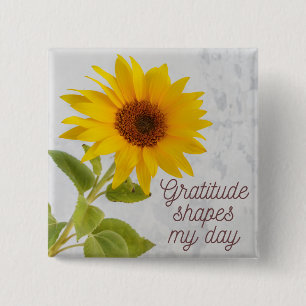 Gratitude shapes my day Positive Quote Sunflower 15 Cm Square Badge