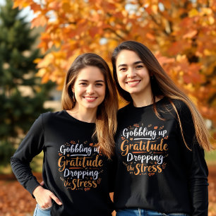 Gratitude & Stress-Free Thanksgiving T-Shirt