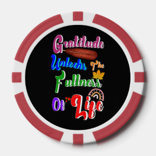 Gratitude Unlocks The Fullness Of Life Poker Chips