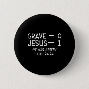 Grave 0 Jesus 1 He Has Risen Jesus Religious Easte 6 Cm Round Badge