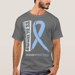 Graves Disease Awareness Because Its Matters In Th T-Shirt