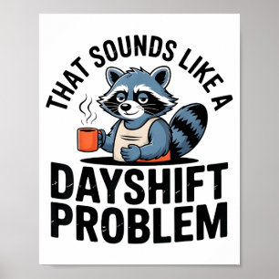 Graveyard Raccoon Funny Work Humor That Sounds Lik Poster