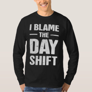 Graveyard Shift Late Night Shift Worker T-Shirt