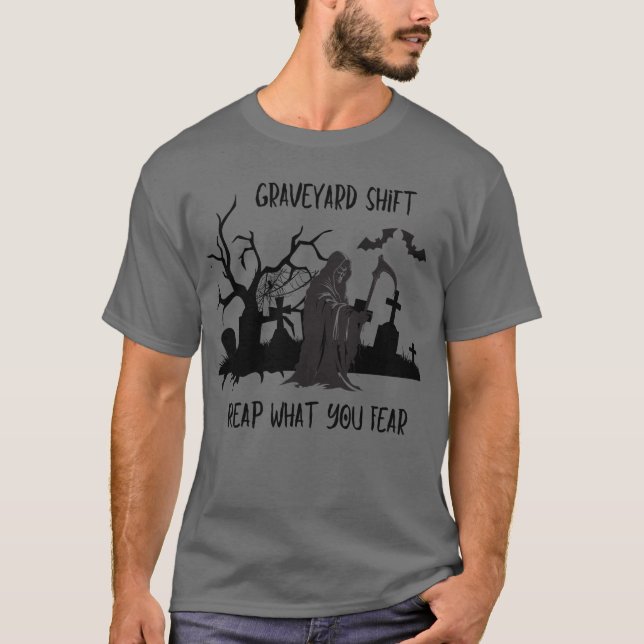 Graveyard Shift – Reap What You Fear Unisex T-Shirt (Front)