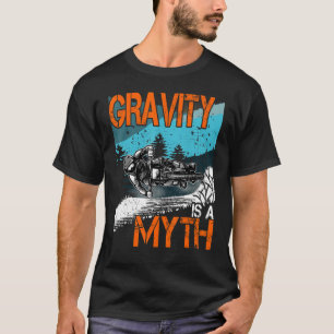 Gravitiy is a Myth Downhill outfit mountain bike T-Shirt