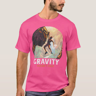 Gravity Doesn'T Exist Rock Climbing Climber Hiking T-Shirt