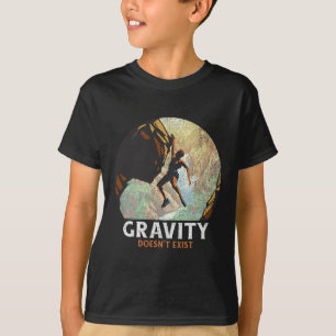Gravity Doesn't Exist Rock Climbing Climber Hiking T-Shirt