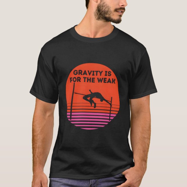 Gravity Is For The Weak Colours High Jump T-Shirt (Front)