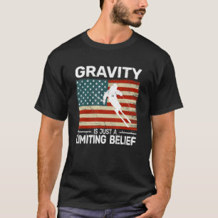 Gravity is just a Limiting Belief US Flag snow ski T-Shirt