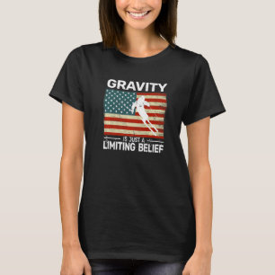Gravity is just a Limiting Belief US Flag snow ski T-Shirt