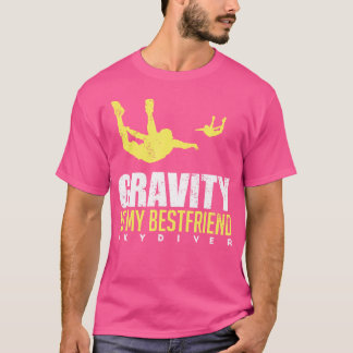 Gravity Is My Bestfriend Cool Parachute Skydiving T-Shirt
