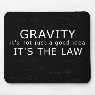Gravity - it's the law! mouse pad