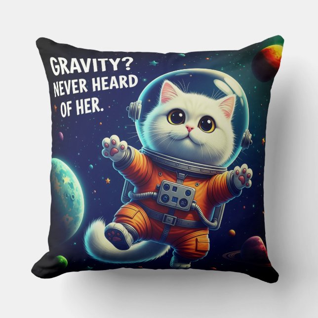 Gravity? Never Heard of Her. Cute Space Cat Cushion (Front)