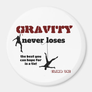 Gravity Never Loses Magnet
