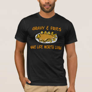 Gravy And Fries TShirt