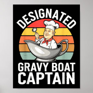 Gravy Boat Captain Funny Thanksgiving Food  Poster
