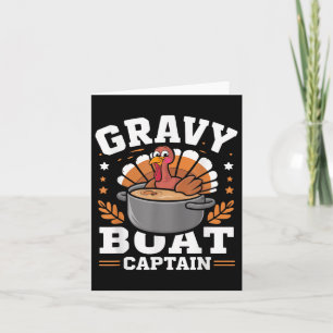 Gravy Boat Captain Funny Thanksgiving Turkey Dinne Card