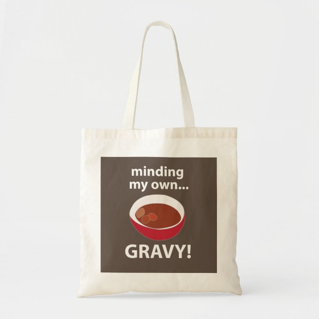Gravy Minding My Own Gravy Food Tote Bag (Front)
